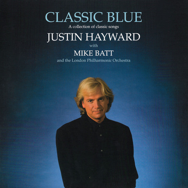 Justin Hayward With Mike Batt & The London Philharmonic Orchestra : Classic Blue (LP, Album)