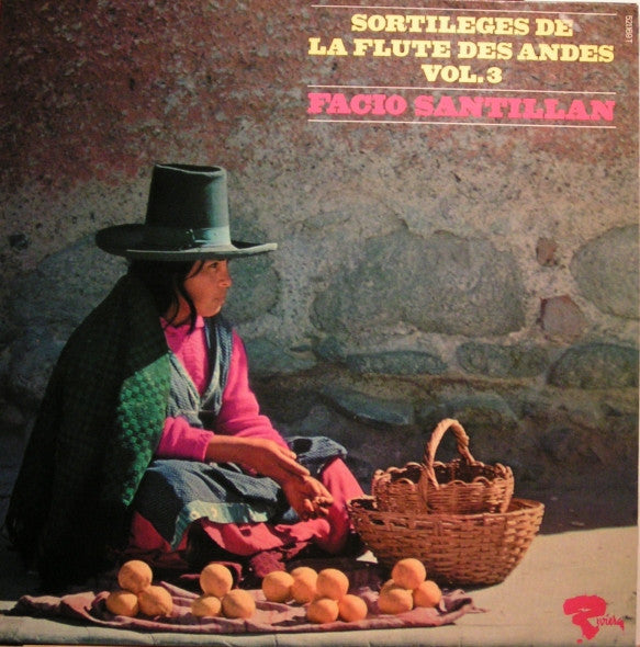 Facio Santillan : Sortileges De La Flute Des Andes Vol. 3 (LP, Album)