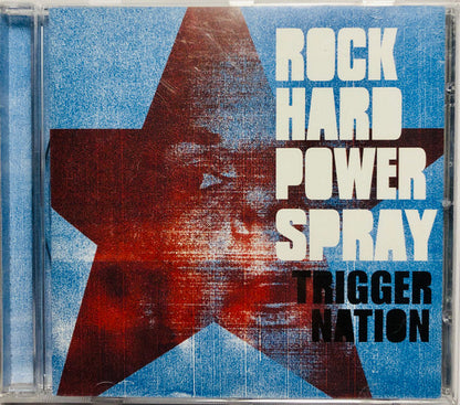 Rock Hard Power Spray : Trigger Nation (CD, Album)