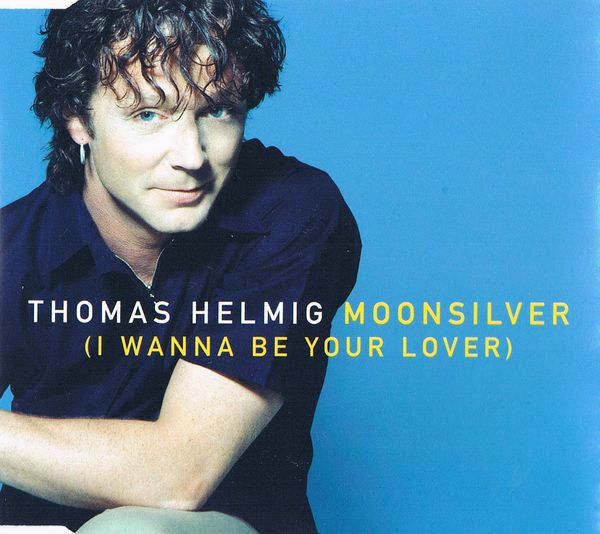 Thomas Helmig : Moonsilver (I Wanna Be Your Lover) (CD, Single)