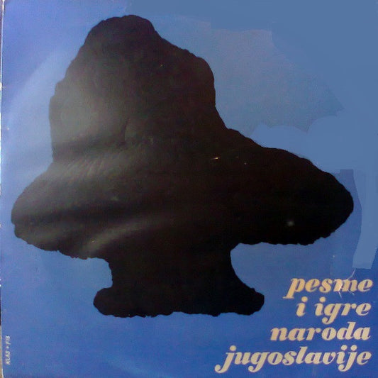 Various : Pesme I Igre Naroda Jugoslavije (Srbije, Vojvodine, Makedonije, Kosmeta, Bosne, Slavonije I Međumurja) (10", Comp, M/Print, RE)