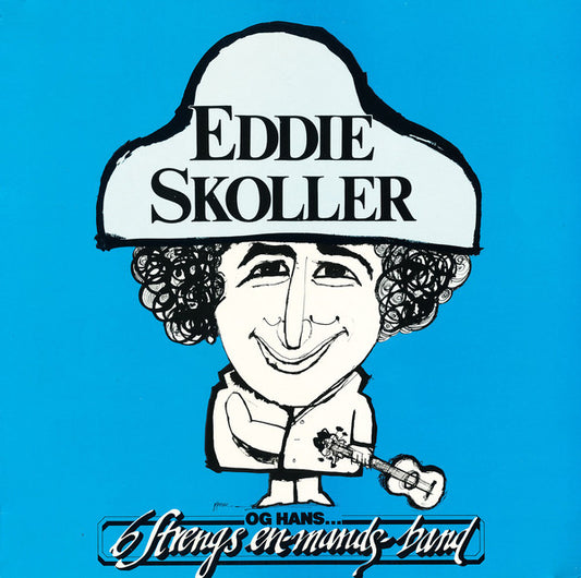 Eddie Skoller : Eddie Skoller Og Hans 6 Strengs En-Mands-Band (LP, Album)