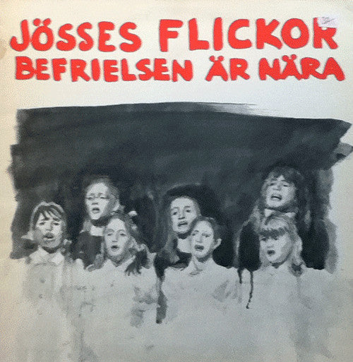 Sånger Om Kvinnor : Jösses Flickor Befrielsen Är Nära (LP, Album)