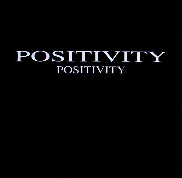 Positivity (3) : Positivity (12")