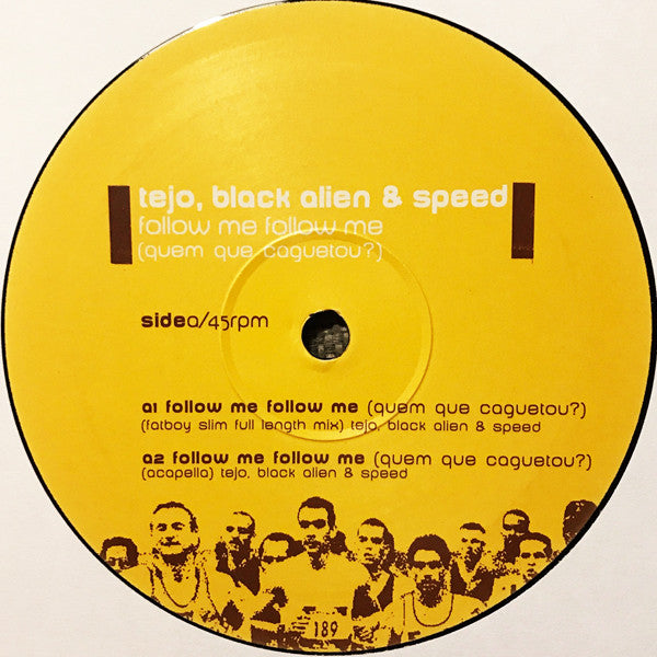 Tejo, Black Alien, Speed Freaks : Follow Me Follow Me (Quem Que Caguetou?) (12")