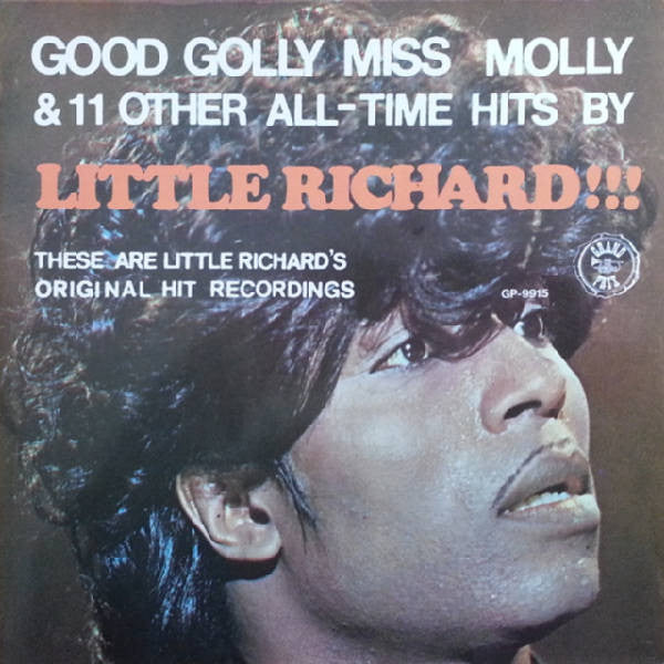 Little Richard : Good Golly Miss Molly & 11 Other All-Time Hits By (LP, Comp)