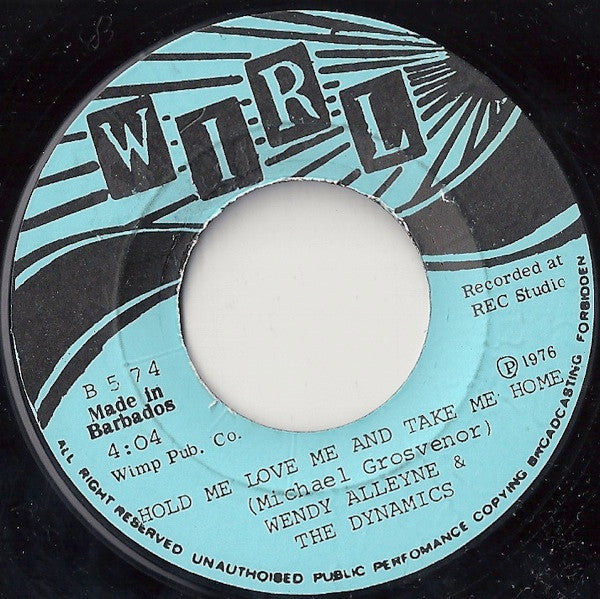 Wendy Alleyne & The Dynamics (4) : Hold Me Love Me And Take Me Home / This Time I'll Be Sweeter (7", Single)