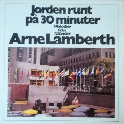 Arne Lamberth : Jorden Runt På 30 Minuter (Melodier Från 12 Länder) (LP, Album)