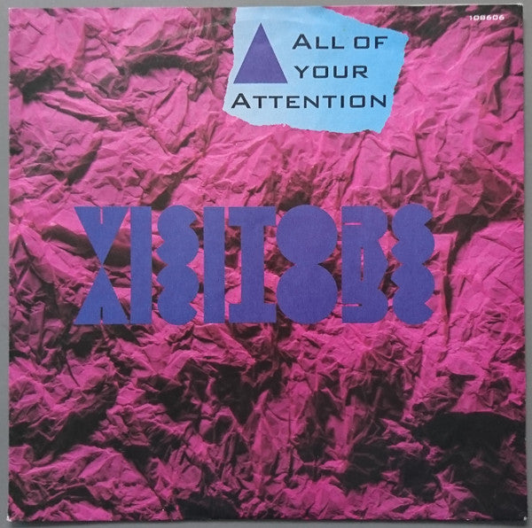 Visitors (4) : All Of Your Attention (7", Single)