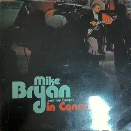 Mike Bryan And His Sextet : Mike Bryan And His Sextet In Concert (LP, Album)