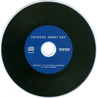 Catbird : Sweet Cry (CD, Album)