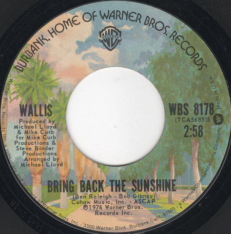 Wallis : Bring Back The Sunshine / Where The Boys Are (7", Single)