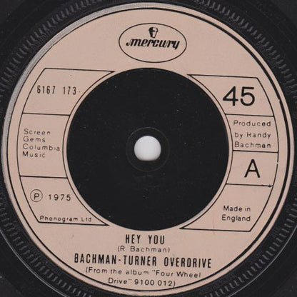 Bachman-Turner Overdrive : Hey You (7", Single)