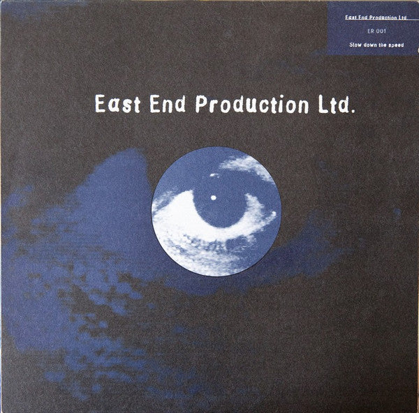 East End Production Ltd. : Slow Down The Speed (12")