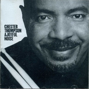 Chester Thompson : A Joyful Noise (CD, Album, RE)