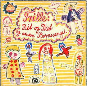 Trille : Dit & Dat Og Andre Børnesange (LP, Album)