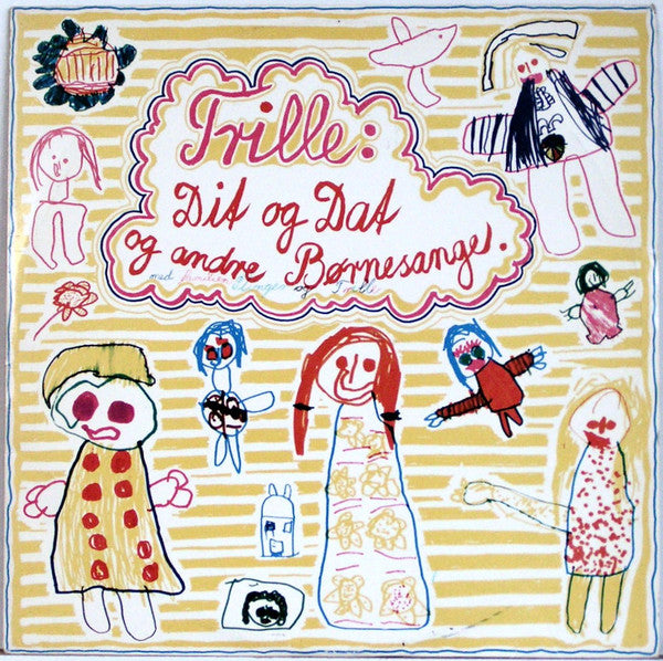 Trille : Dit & Dat Og Andre Børnesange (LP, Album)