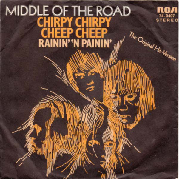 Middle Of The Road : Chirpy Chirpy Cheep Cheep (7", Single)