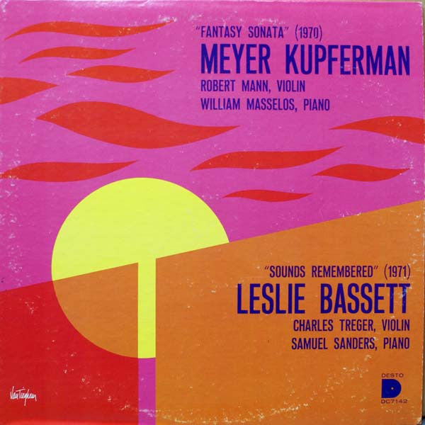 Meyer Kupferman / Leslie Bassett : Fantasy Sonata / Sounds Remembered (LP)