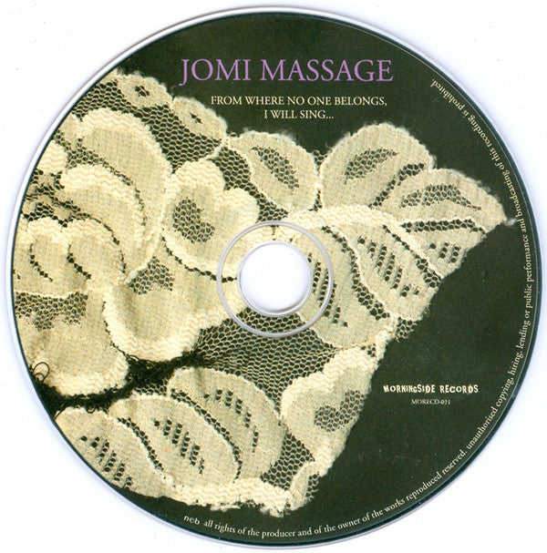 Jomi Massage : From Where No One Belongs, I Will Sing ... (CD, Album)