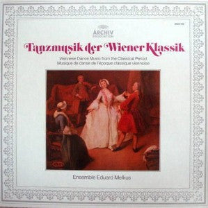 Ensemble Eduard Melkus : Tanzmusik Der Wiener Klassik (LP, Album)