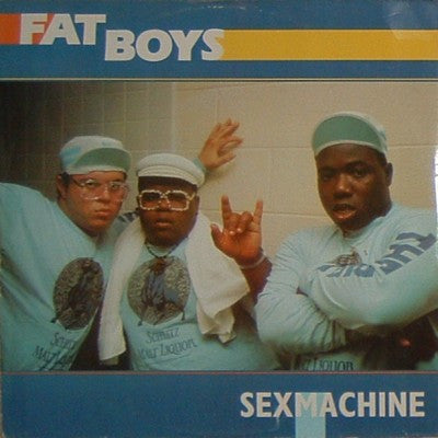 Fat Boys : Sex Machine (12")