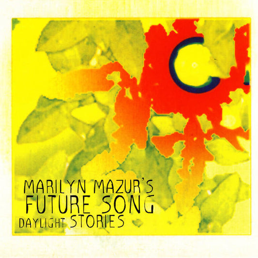 Marilyn Mazur's Future Song : Daylight Stories (CD, Album)