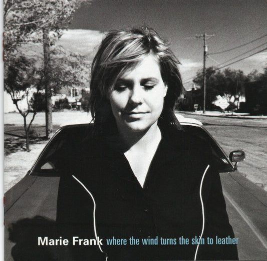 Marie Frank : Where The Wind Turns The Skin To Leather (CD, Album)