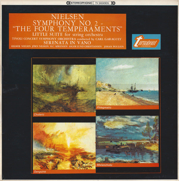 Carl Nielsen, Tivolis Symfoniorkester, Carl Von Garaguly, Hilmar Nielsen, Jørn Nilsson, H.C. Sørensen, Asger Lund Christiansen, Johan Poulsen :  Symphony No. 2 - "The Four Temperaments" / Little Suite For String Orchestra / Serenata In Vano (LP, Comp)