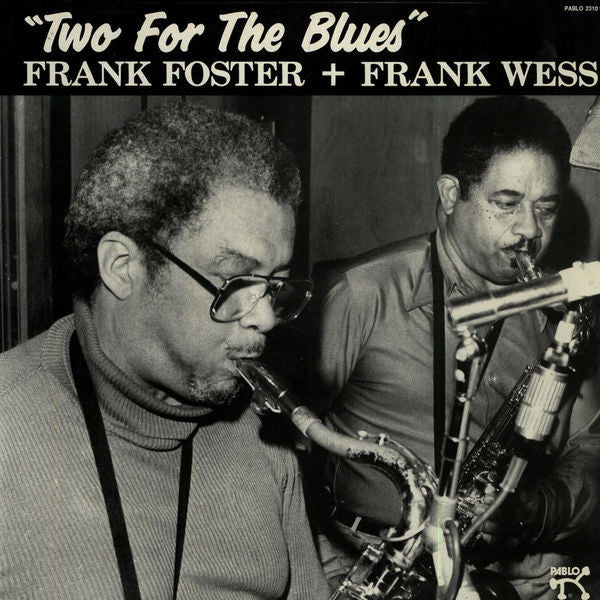 Frank Foster + Frank Wess : Two For The Blues (LP, Album, RE)