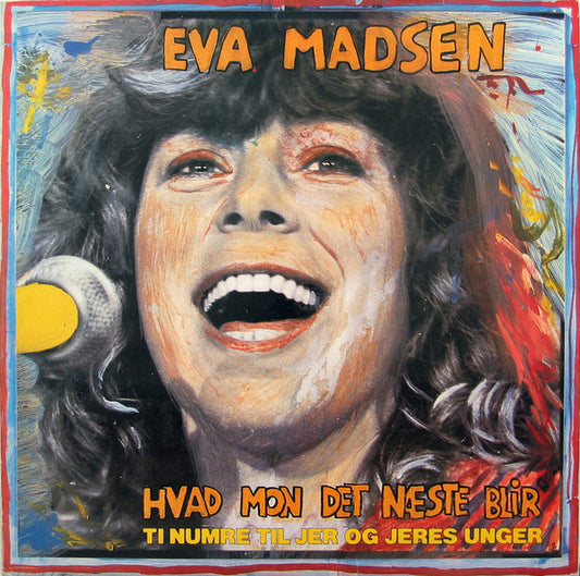 Eva Madsen : Hvad Mon Det Næste Blir (Ti Numre Til Jer Og Jeres Unger) (LP, Album)