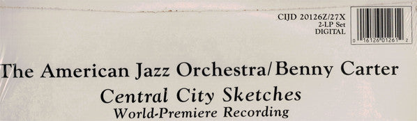 The American Jazz Orchestra / Benny Carter : Central City Sketches (World Premiere Recording) (2xLP, Album)