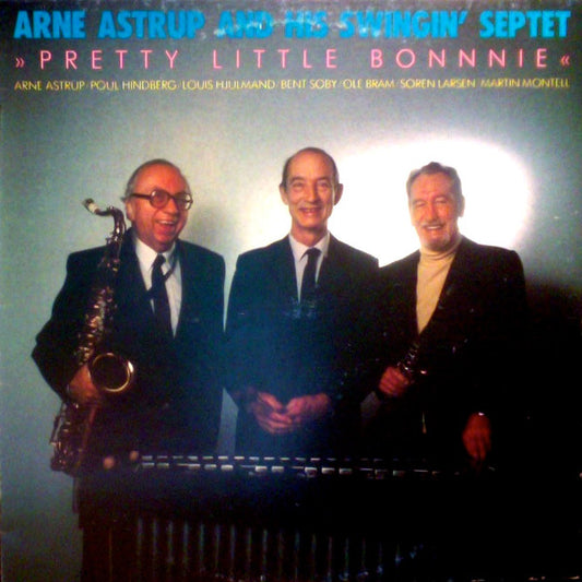 Arne Astrup And His Swingin' Septet : Pretty Little Bonnnie (LP, Album)