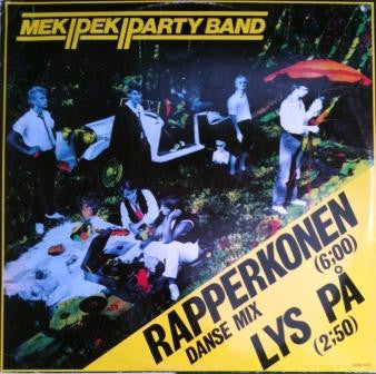 Mek Pek Party Band : Rapperkonen Danse Mix / Lys På (12", Max)