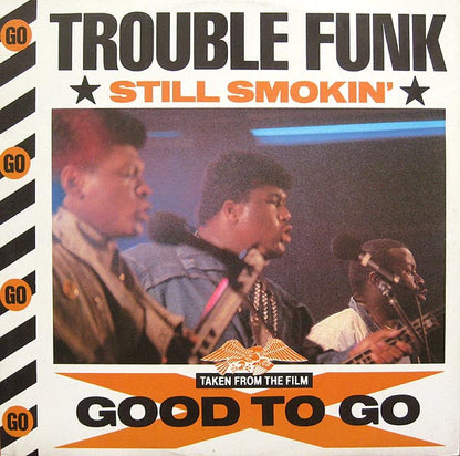 Trouble Funk : Still Smokin' (12", Single)