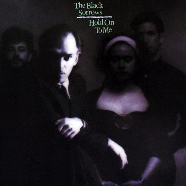 The Black Sorrows : Hold On To Me (LP, Album)