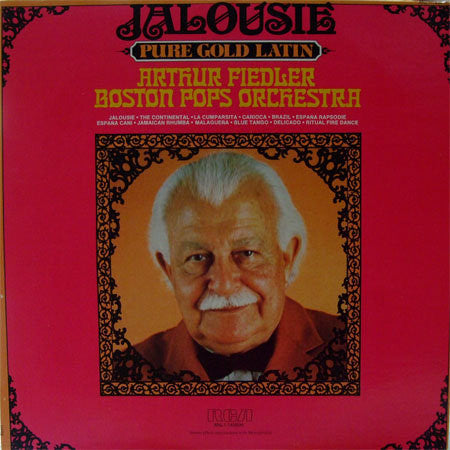 Arthur Fiedler / The Boston Pops Orchestra : Jalousie: Pure Gold Latin (LP, Comp)