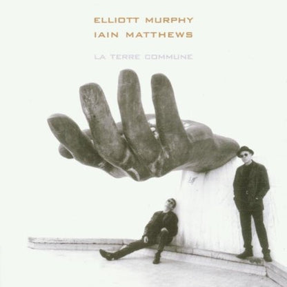 Elliott Murphy & Iain Matthews : La Terre Commune (CD, Album)