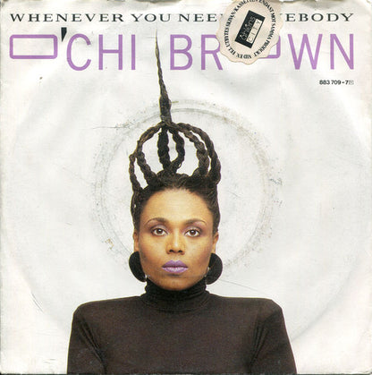 O'Chi Brown : Whenever You Need Somebody (7")