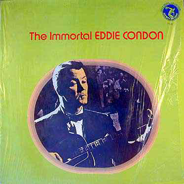 Eddie Condon : The Immortal Eddie Condon (LP, Comp, Quad)