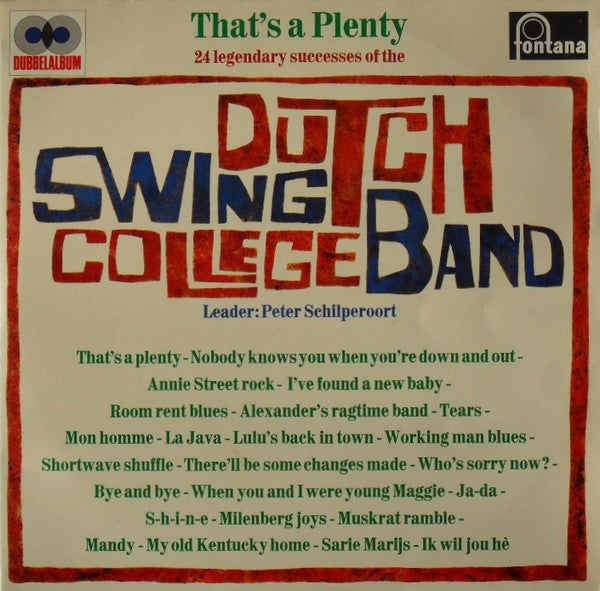 The Dutch Swing College Band : That's A Plenty (24 Legendary Successes Of The) (2xLP, Comp)