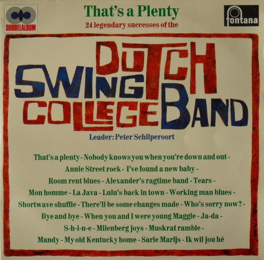 The Dutch Swing College Band : That's A Plenty (24 Legendary Successes Of The) (2xLP, Comp)