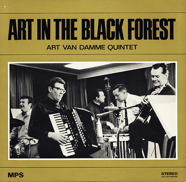 The Art Van Damme Quintet : Art In The Black Forest (LP, Album)