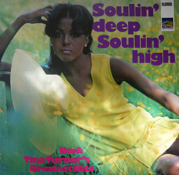 Ike & Tina Turner : Soulin' Deep Soulin' High - Ike & Tina Turner's Greatest Hits (LP, Comp)