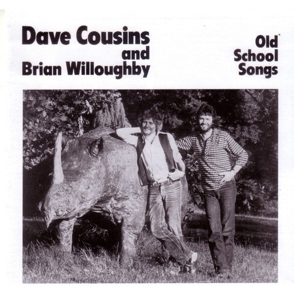 Dave Cousins and Brian Willoughby : Old School Songs (CD, Album, RE, RM)