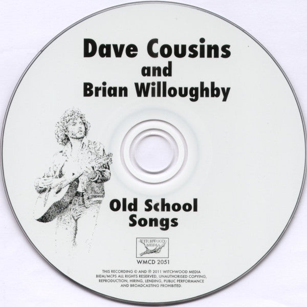 Dave Cousins and Brian Willoughby : Old School Songs (CD, Album, RE, RM)