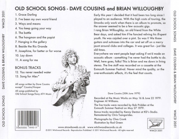 Dave Cousins and Brian Willoughby : Old School Songs (CD, Album, RE, RM)