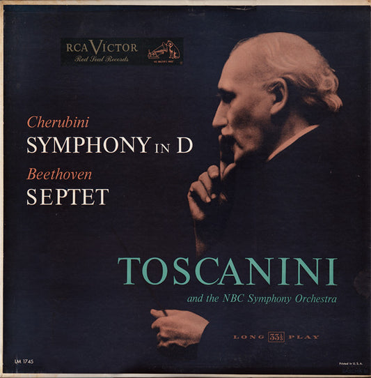 Luigi Cherubini / Ludwig van Beethoven - Arturo Toscanini And The NBC Symphony Orchestra : Symphony In D / Septet (LP, Mono)