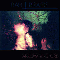 Bad Braids : Arrow And Orb (12", EP)