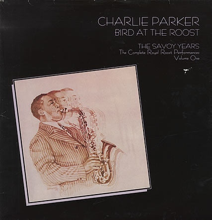 Charlie Parker : Bird At The Roost, The Savoy Years - The Complete Royal Roost Performances, Volume One (2xLP, Comp, Gat)